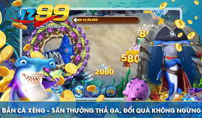 bắn cá ăn xèng săn thưởng thả gà đổi quà không ngừng