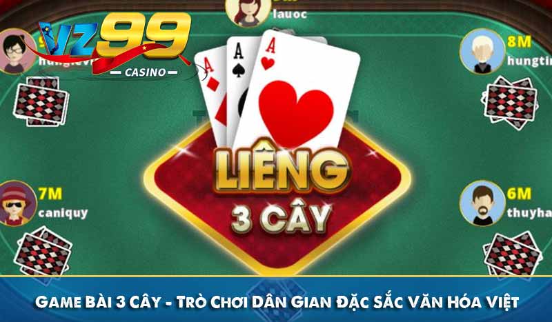 Game Bài 3 Cây – Trò Chơi Dân Gian Đặc Sắc Văn Hóa Việt 10 Game Bài 3 Cây – Trò Chơi Dân Gian Đặc Sắc Văn Hóa Việt